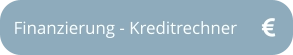 Finanzierung - Kreditrechner