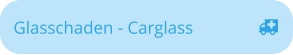 Glasschaden - Carglass